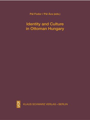 cover image of Identity and Culture in Ottoman Hungary